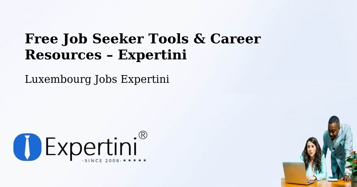 Free Job Seeker Tools & Career Resources – Béreldange - Béreldange, Luxembourg Jobs Expertini