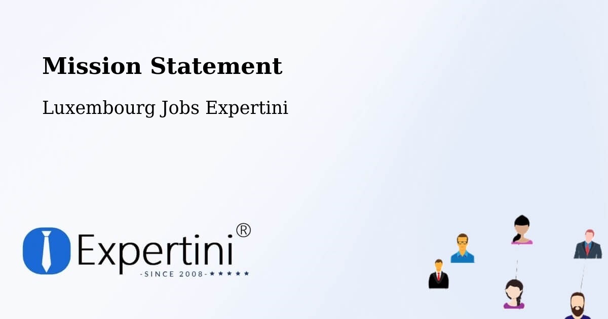 Corporate Mission – Béreldange - Luxembourg Jobs Expertini