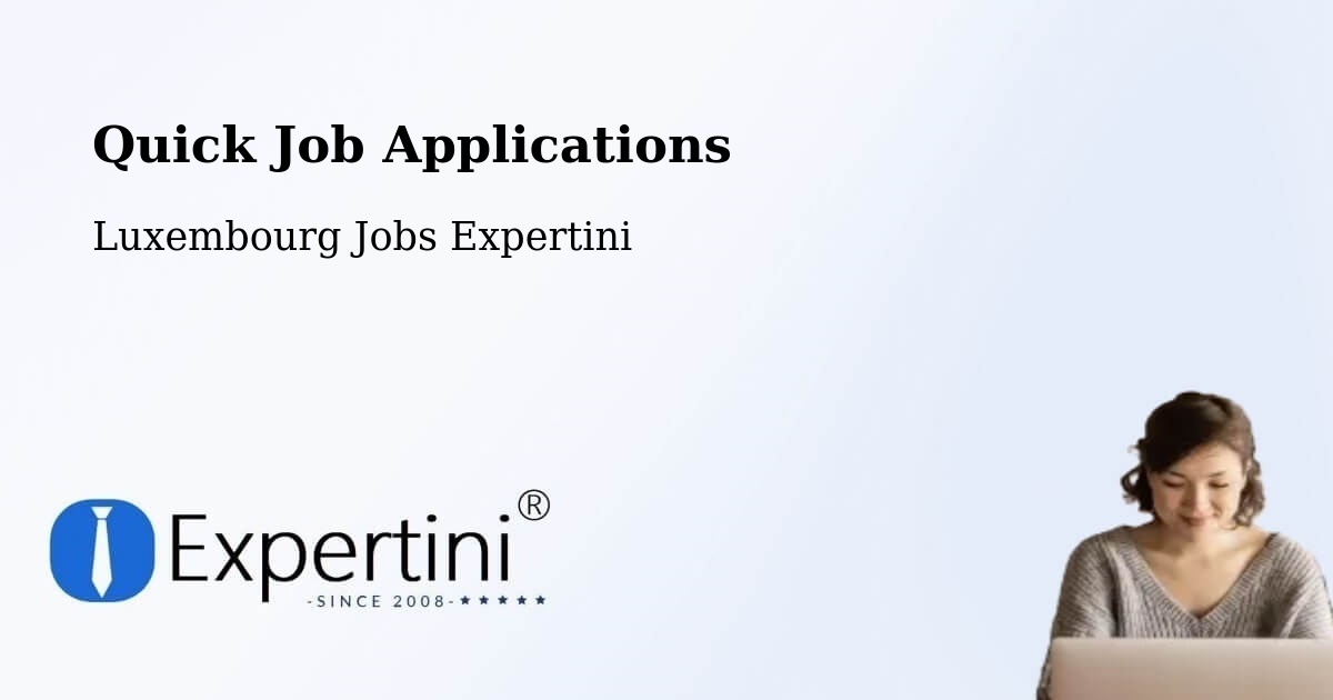 Quick Apply Feature – Béreldange - Luxembourg Jobs Expertini